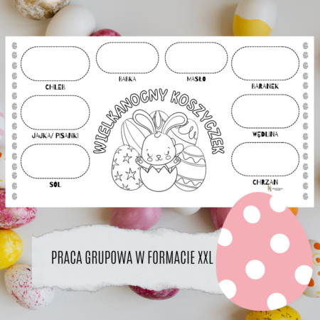 WIELKANOCNY KOSZYCZEK-PRACA GRUPOWA W FORMACIE XXL (12 KARTEK)